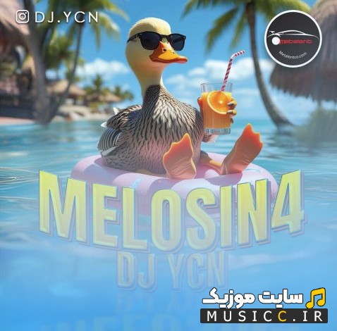 دانلود اهنگ ملوسین 4 اثر دیجی یاسین 《Dj Ycn - Melosin 4 (Podcast)》 با بهترین کیفیت